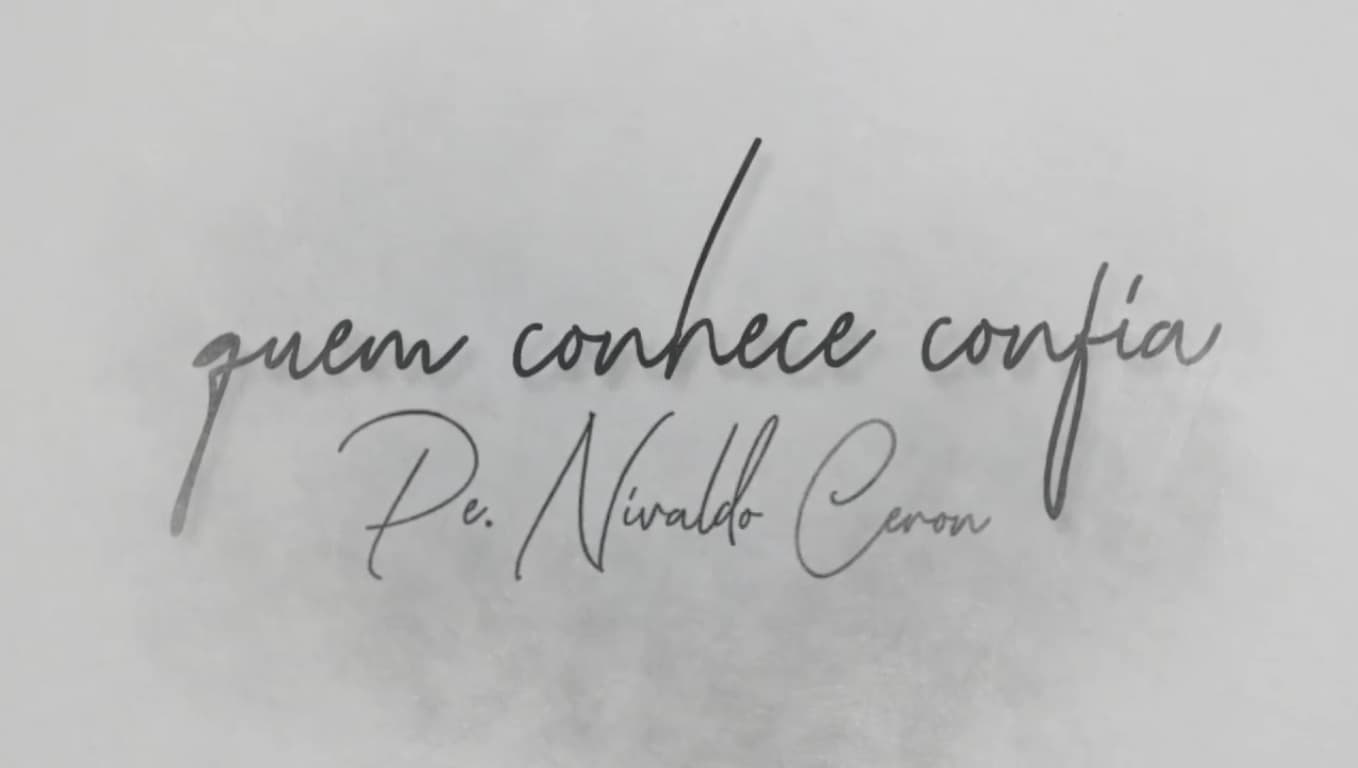 Quem conhece, confia: Padre Nivaldo Ceron