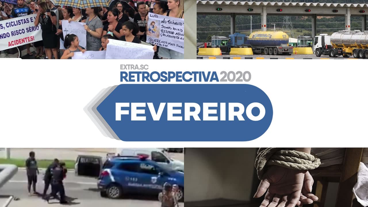 FEVEREIRO: Protestos na SC-370 e no Tubarão, leilão da BR-101, ameaças de pedinte e idosos agredidos