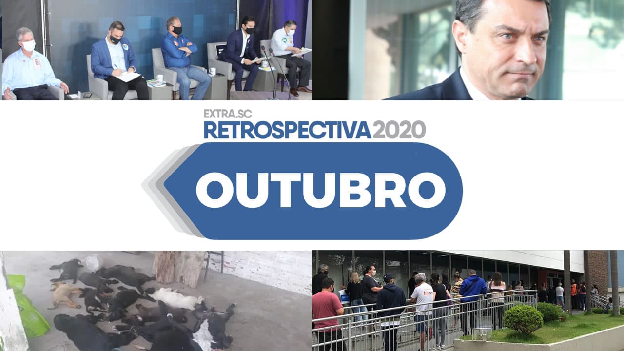OUTUBRO: Debates do EXTRA.SC, Moisés afastado, massacre de cachorros e filas nos bancos