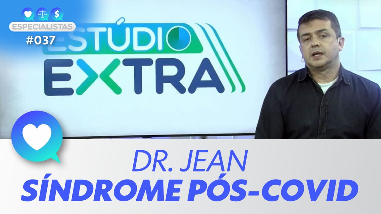 ASSISTA: Síndrome pós-Covid, por Jean Abreu Machado – Especialistas #037