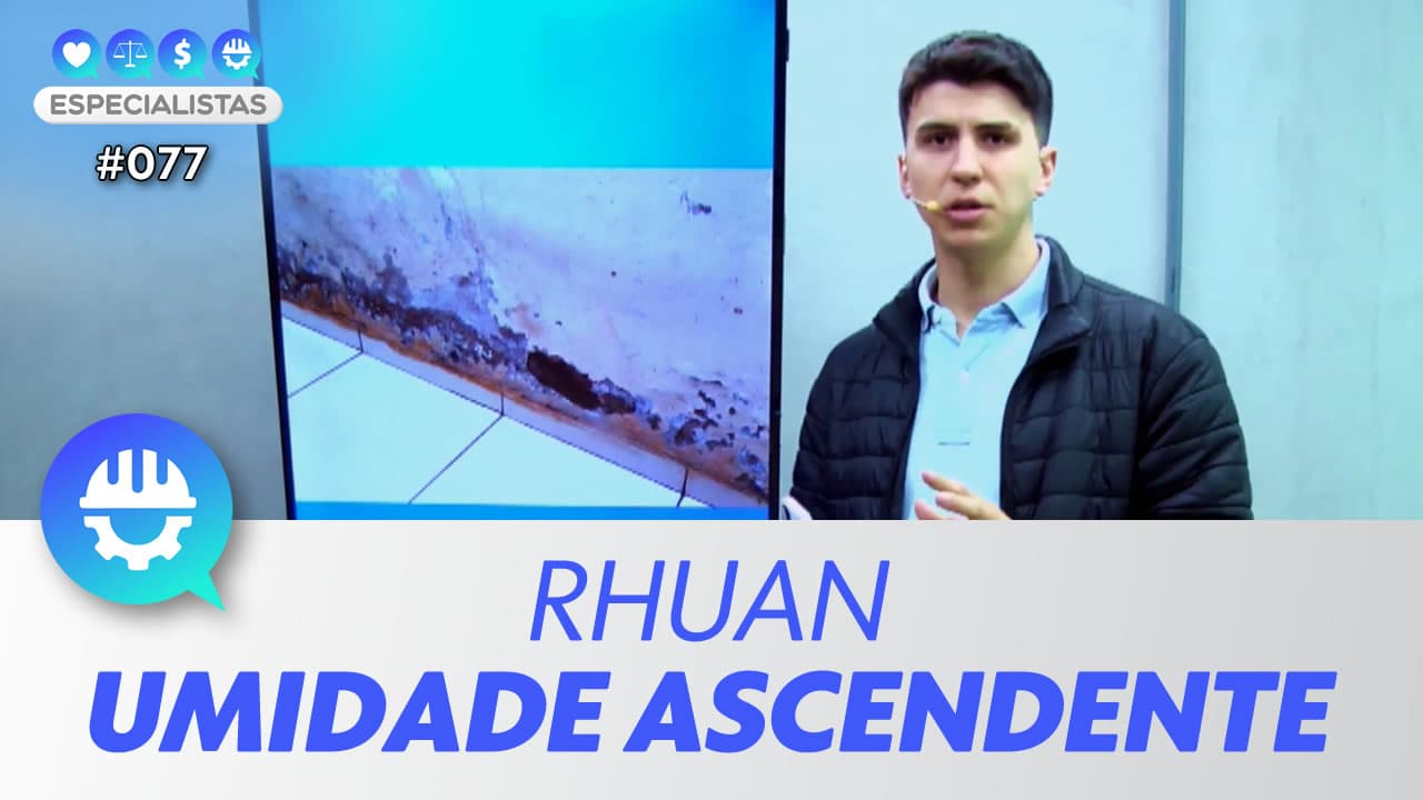 ASSISTA: Umidade ascendente – Especialistas #077