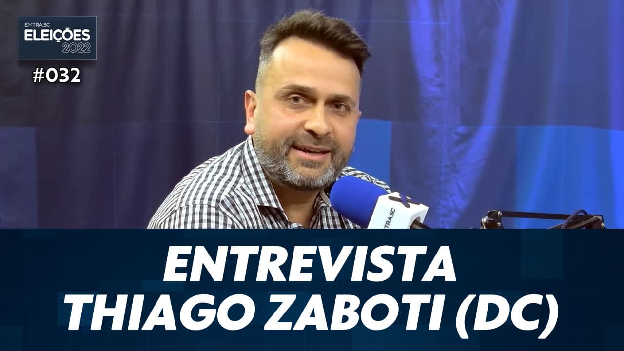 ASSISTA: Entrevista com Thiago Zaboti (DC), candidato a deputado estadual – Eleições #032