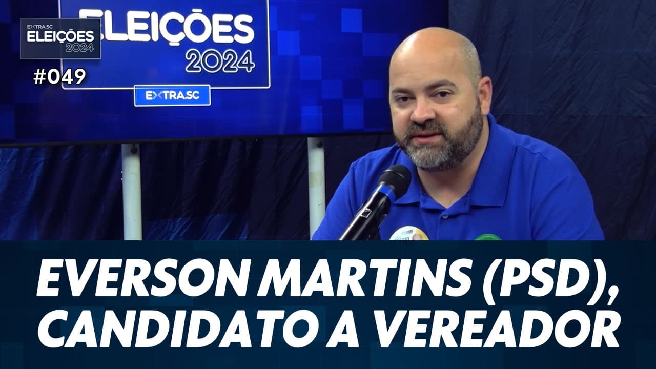 ASSISTA: Conheça Everson Martins (PSD), candidato a vereador de Tubarão - Eleições #049